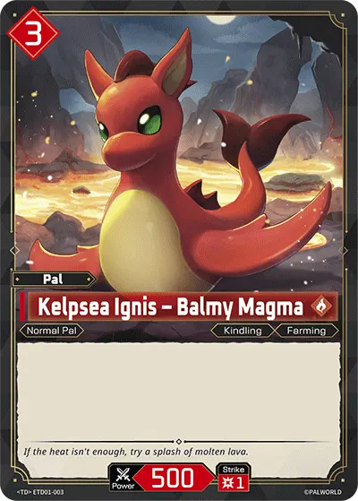 [TD] Kelpsea Ignis – Balmy Magma